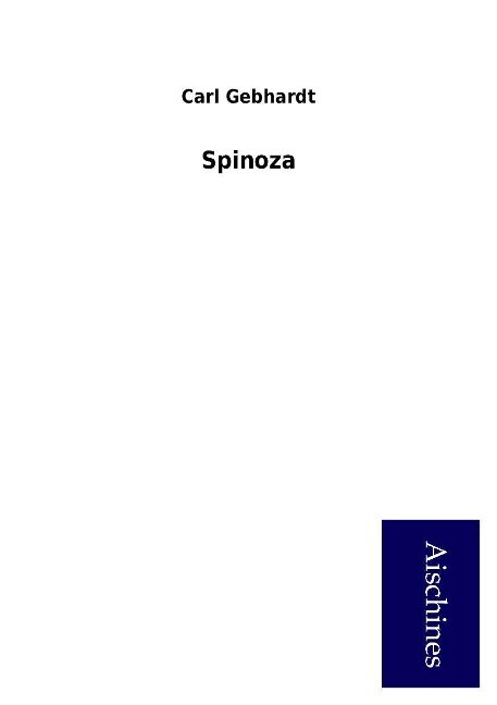 Spinoza als Buch von Carl Gebhardt - Carl Gebhardt