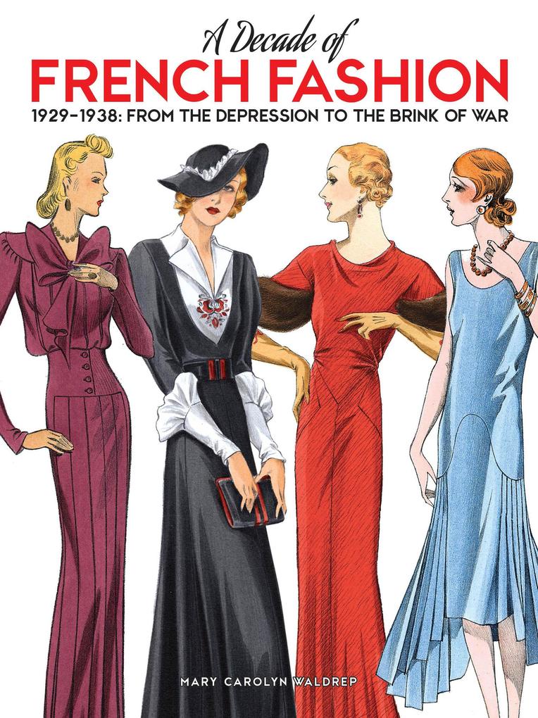 A Decade of French Fashion 1929-1938