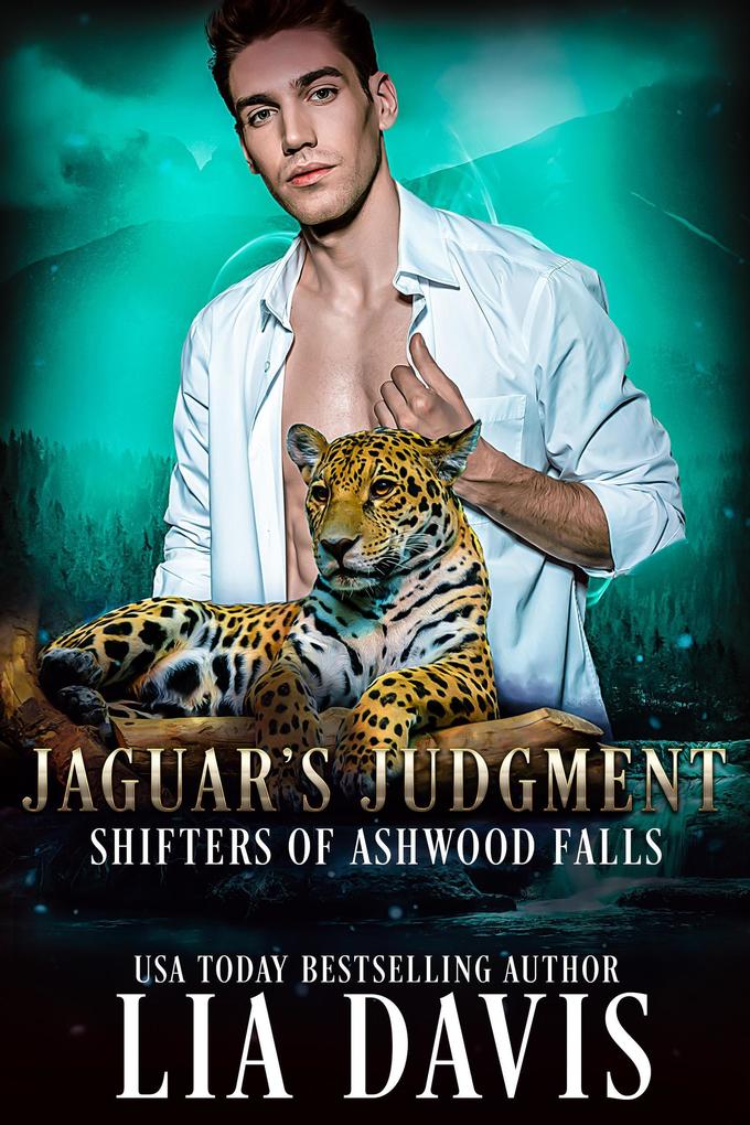 Jaguar‘s Judgment (Shifters of Ashwood Falls #9)