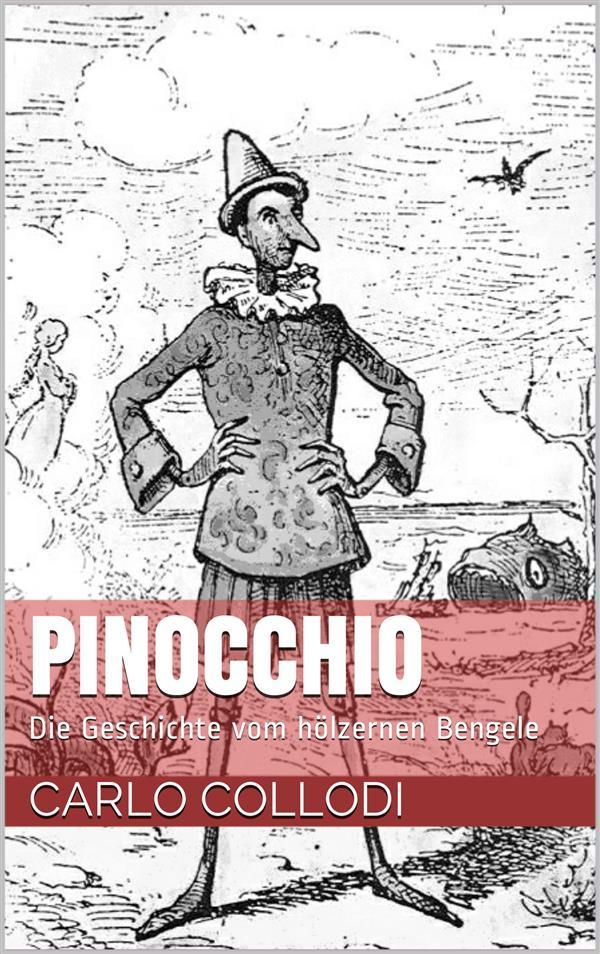 Pinocchio - Die Geschichte vom hölzernen Bengele