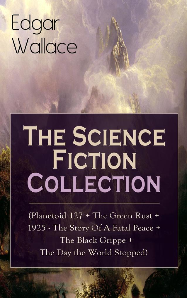 Edgar Wallace: The Science Fiction Collection