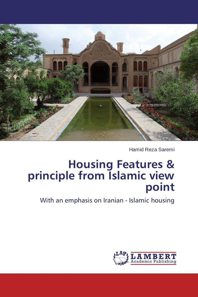 Housing Features & principle from Islamic view point