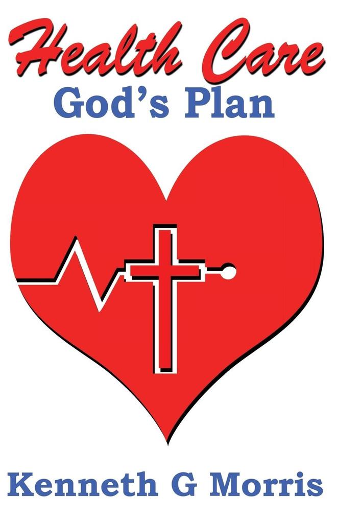 Health Care; God‘s Plan