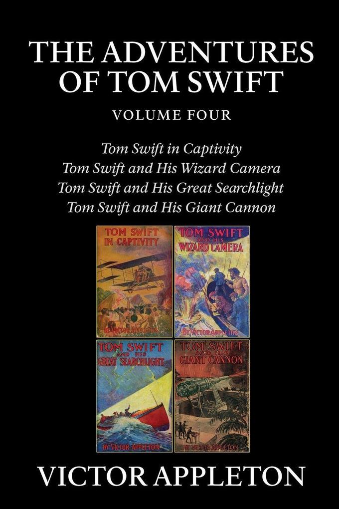 The Adventures of Tom Swift Vol. 4
