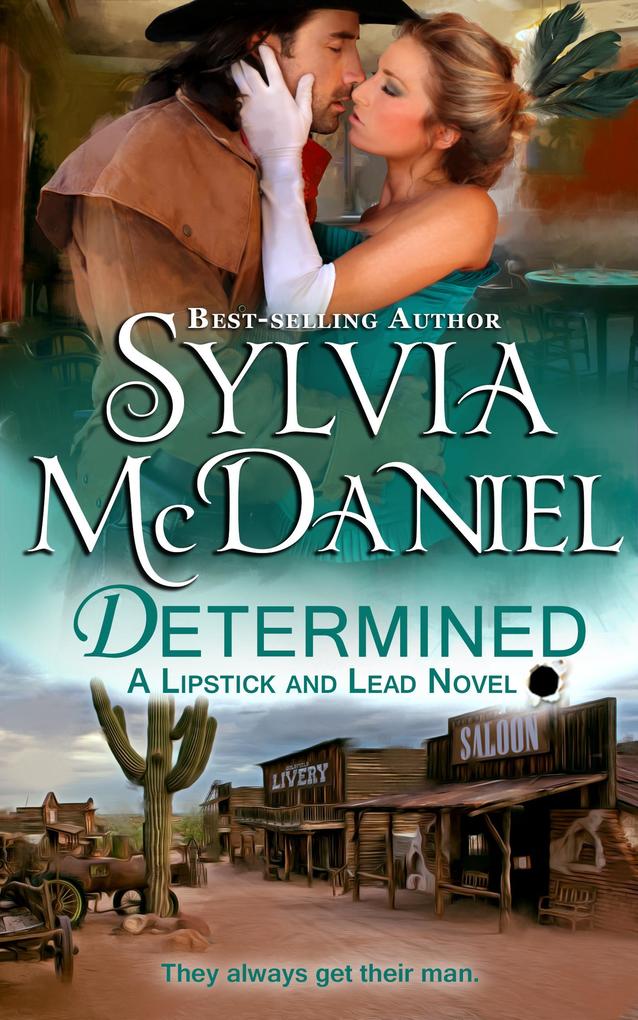 Determined: Western Historical Romance (Lipstick and Lead #5)