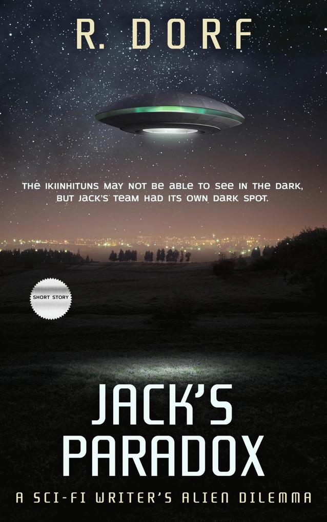 Jack‘s Paradox A Sci-Fi Writer‘s Alien Dilemma