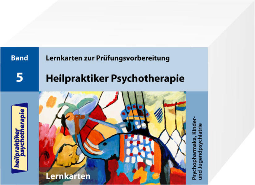 Heilpraktiker Psychotherapie. 200 Lernkarten 05. Psychopharmaka Kinder- und Jugendpsychiatrie