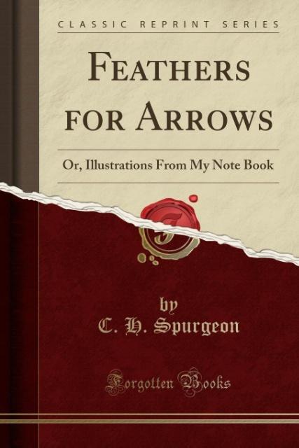 Feathers for Arrows als Taschenbuch von C. H. Spurgeon