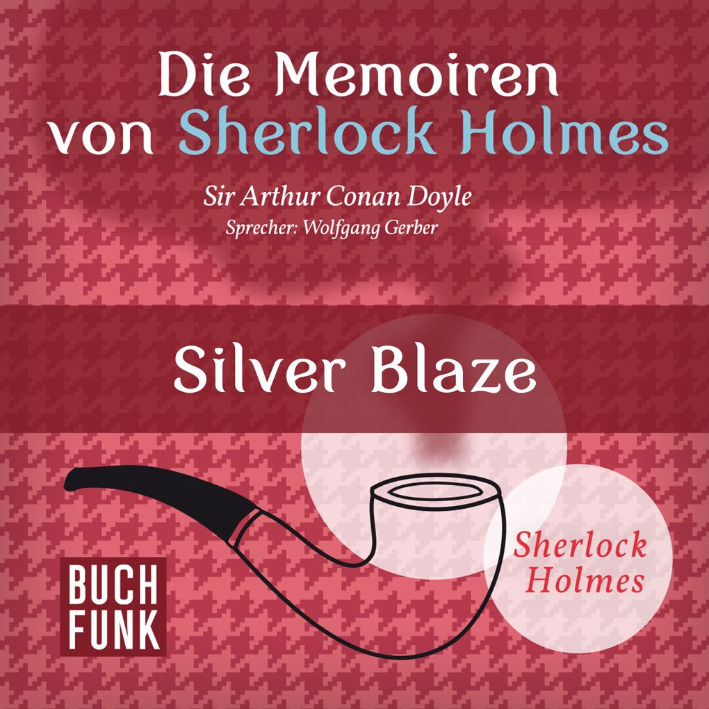 Die Memoiren von Sherlock Holmes Silver Blaze