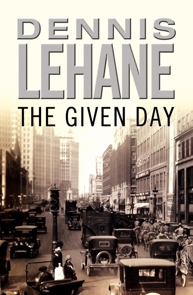 The Given Day - Dennis Lehane