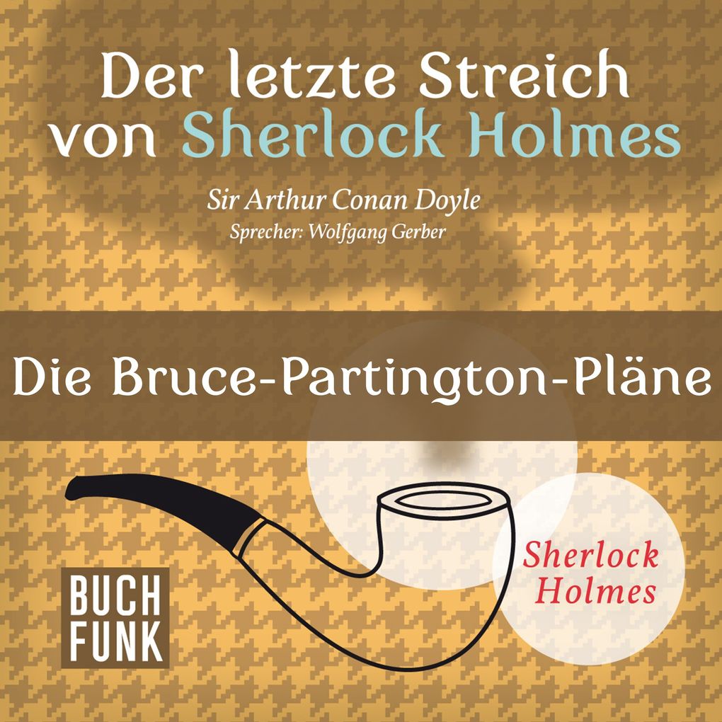Der letzte Streich von Sherlock Holmes Die Bruce-Partington-Pläne