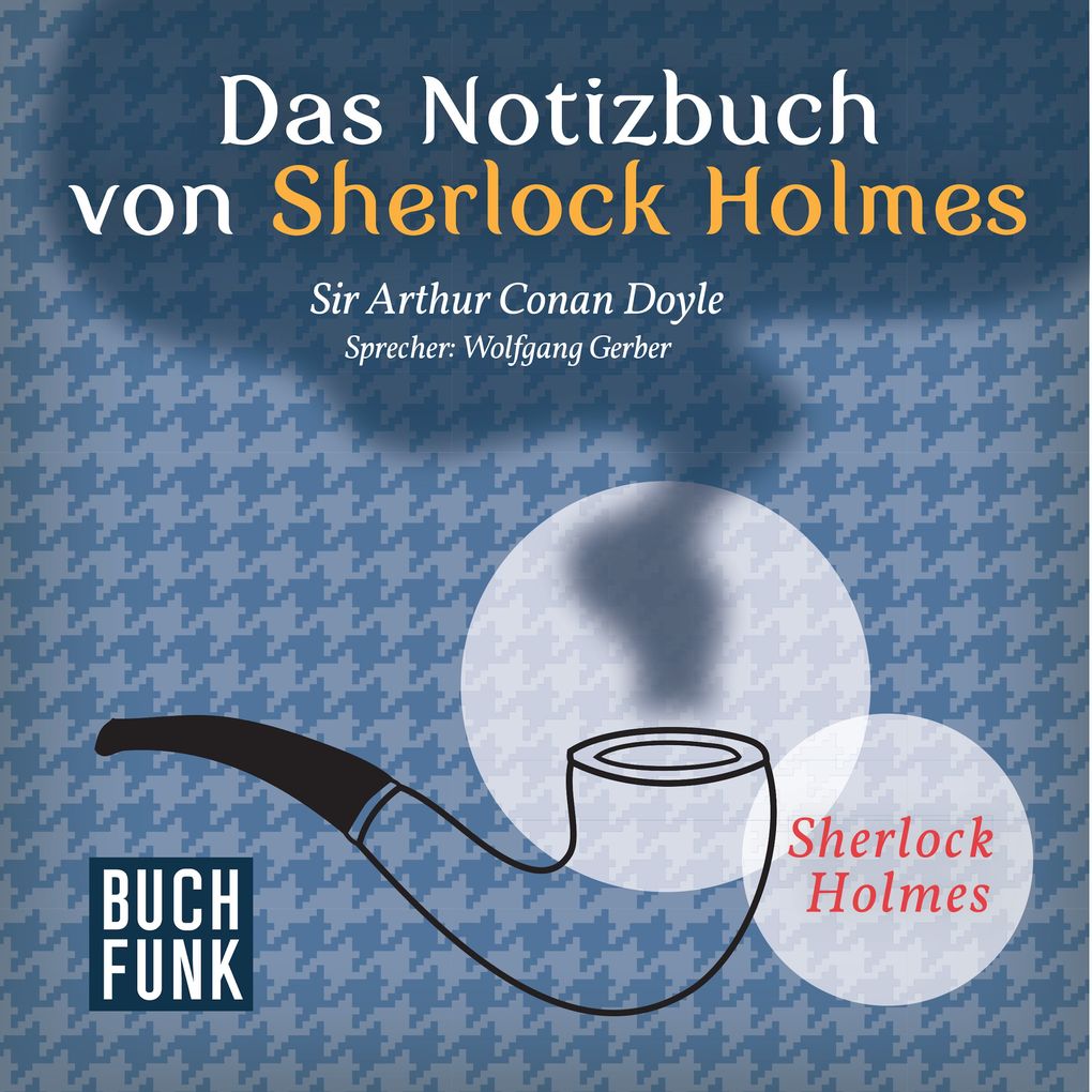 Das Notizbuch von Sherlock Holmes 12 Erzählungen