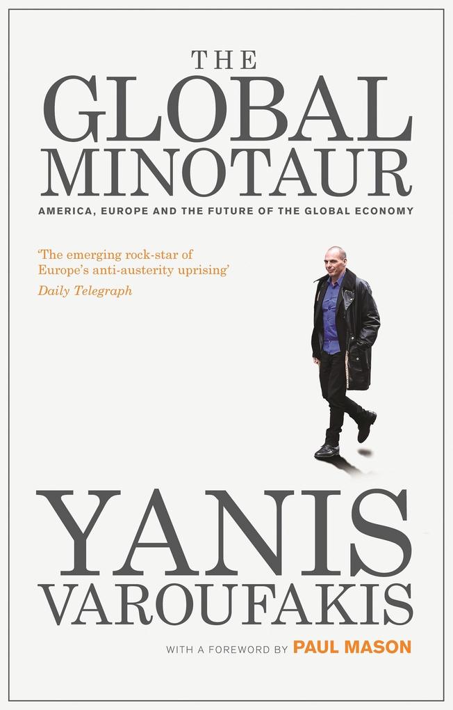 The Global Minotaur - Yanis Varoufakis