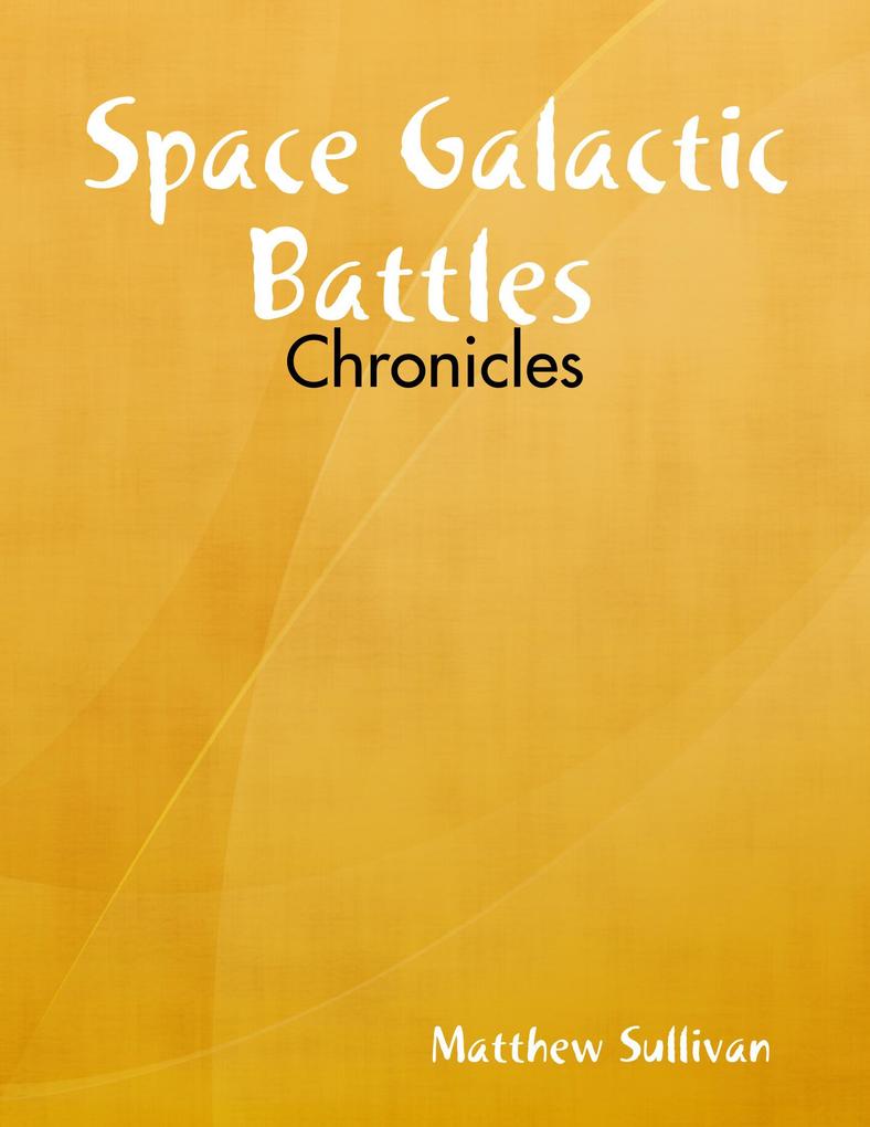 Space Galactic Battles : Chronicles