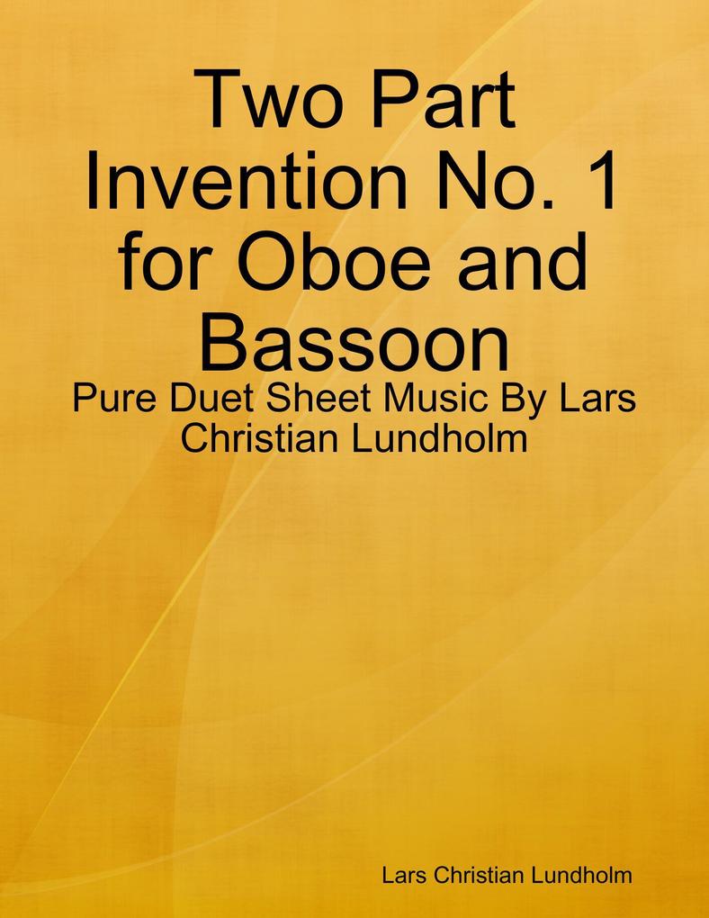 Two Part Invention No. 1 for Oboe and Bassoon - Pure Duet Sheet Music By Lars Christian Lundholm