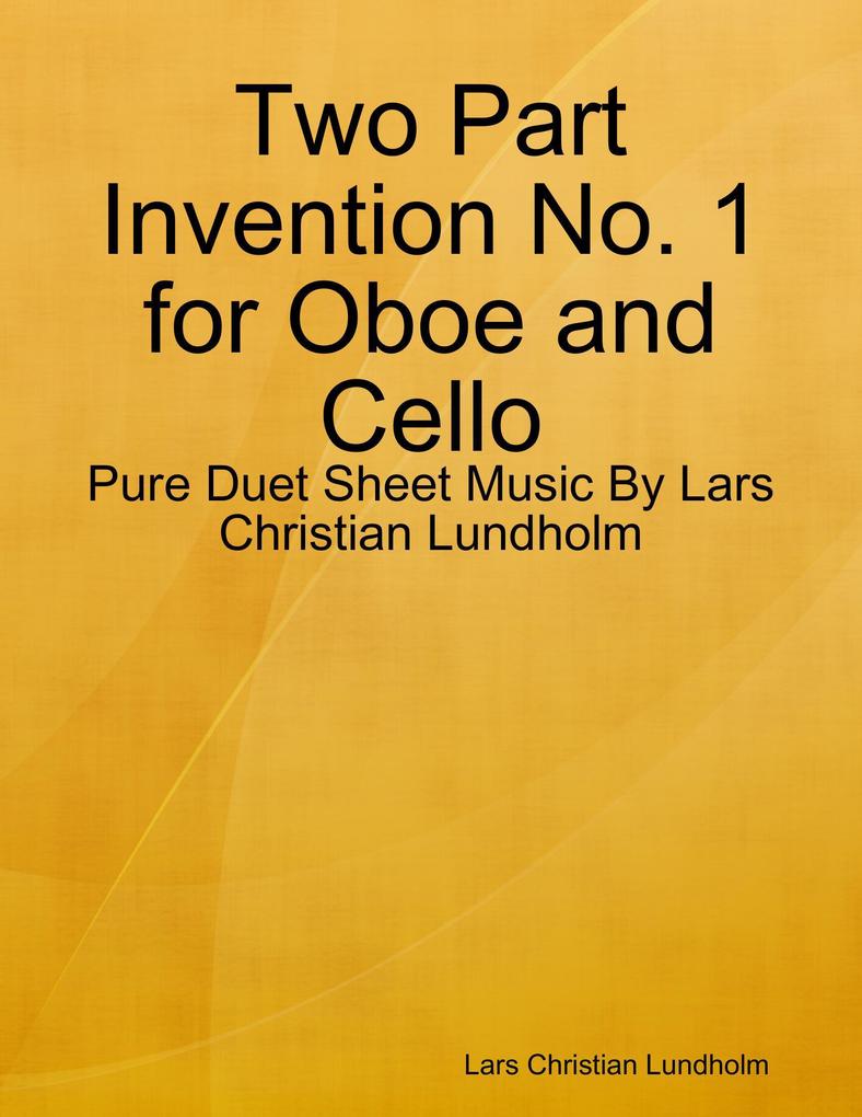 Two Part Invention No. 1 for Oboe and Cello - Pure Duet Sheet Music By Lars Christian Lundholm