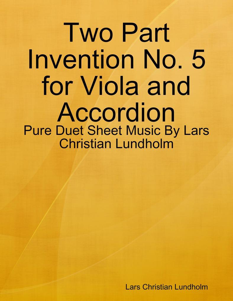 Two Part Invention No. 5 for Viola and Accordion - Pure Duet Sheet Music By Lars Christian Lundholm