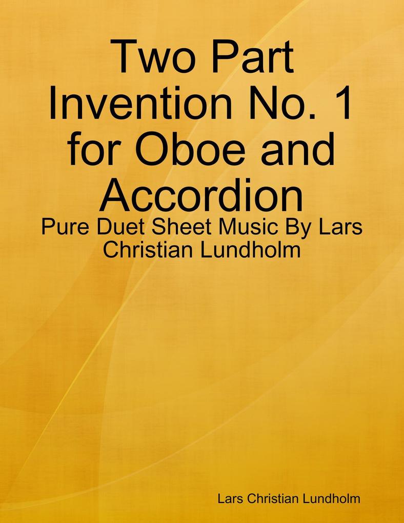 Two Part Invention No. 1 for Oboe and Accordion - Pure Duet Sheet Music By Lars Christian Lundholm