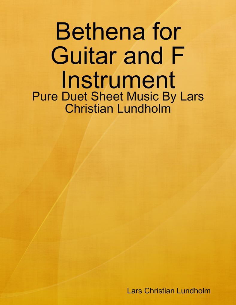 Bethena for Guitar and F Instrument - Pure Duet Sheet Music By Lars Christian Lundholm