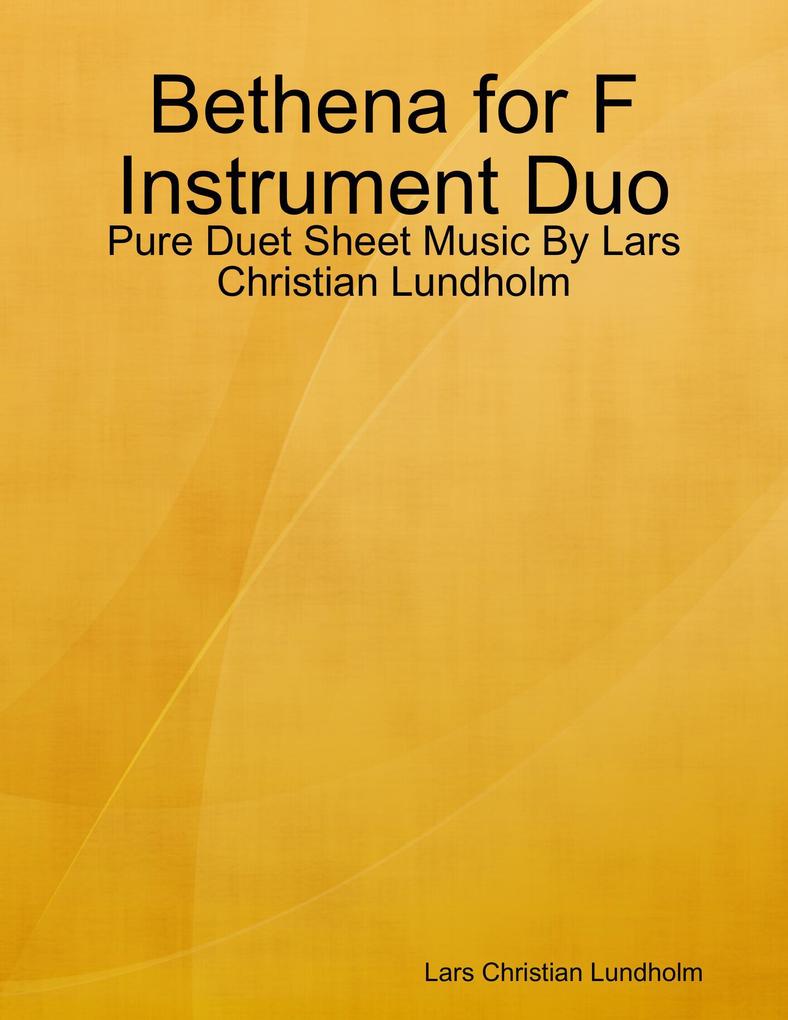 Bethena for F Instrument Duo - Pure Duet Sheet Music By Lars Christian Lundholm
