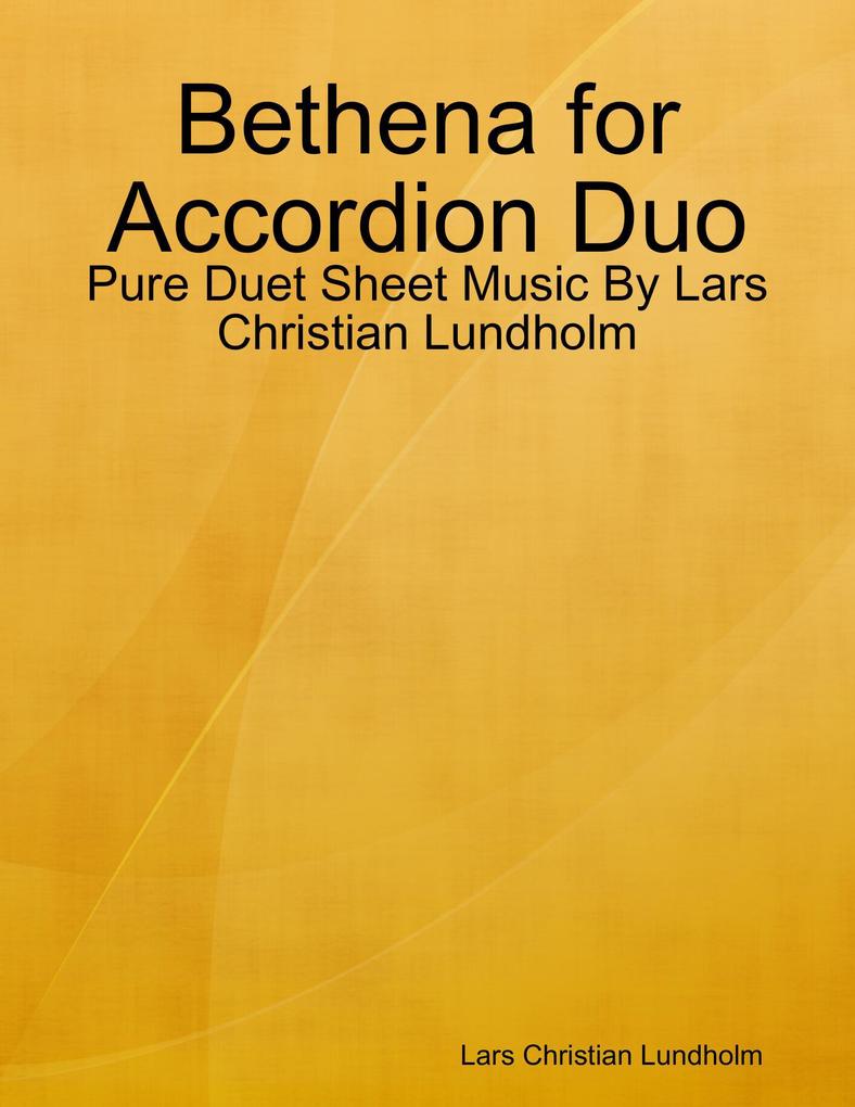 Bethena for Accordion Duo - Pure Duet Sheet Music By Lars Christian Lundholm