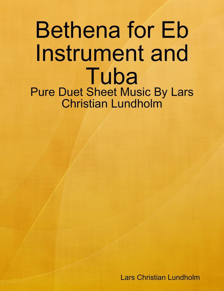 Bethena for Eb Instrument and Tuba - Pure Duet Sheet Music By Lars Christian Lundholm