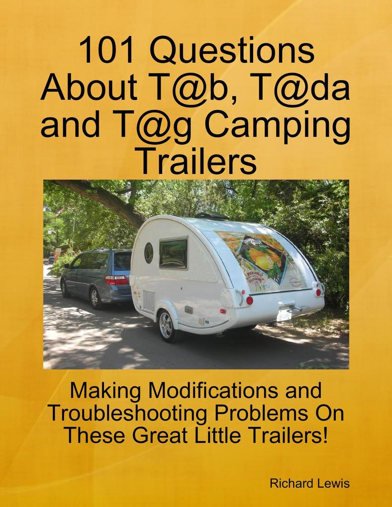 101 Questions About T@b T@da and T@g Camping Trailers