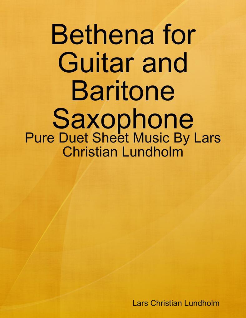 Bethena for Guitar and Baritone Saxophone - Pure Duet Sheet Music By Lars Christian Lundholm