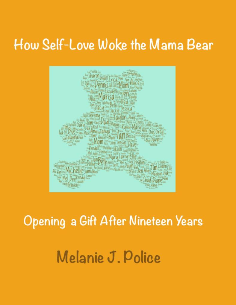How Self-Love Woke the Mama Bear: Opening a Gift After Nineteen Years