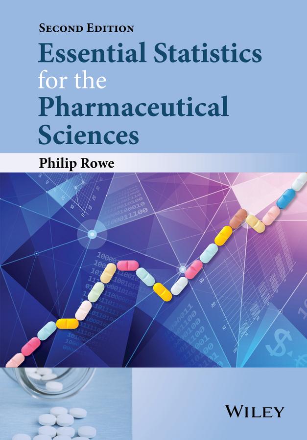 Essential Statistics for the Pharmaceutical Sciences als eBook Download von Philip Rowe - Philip Rowe