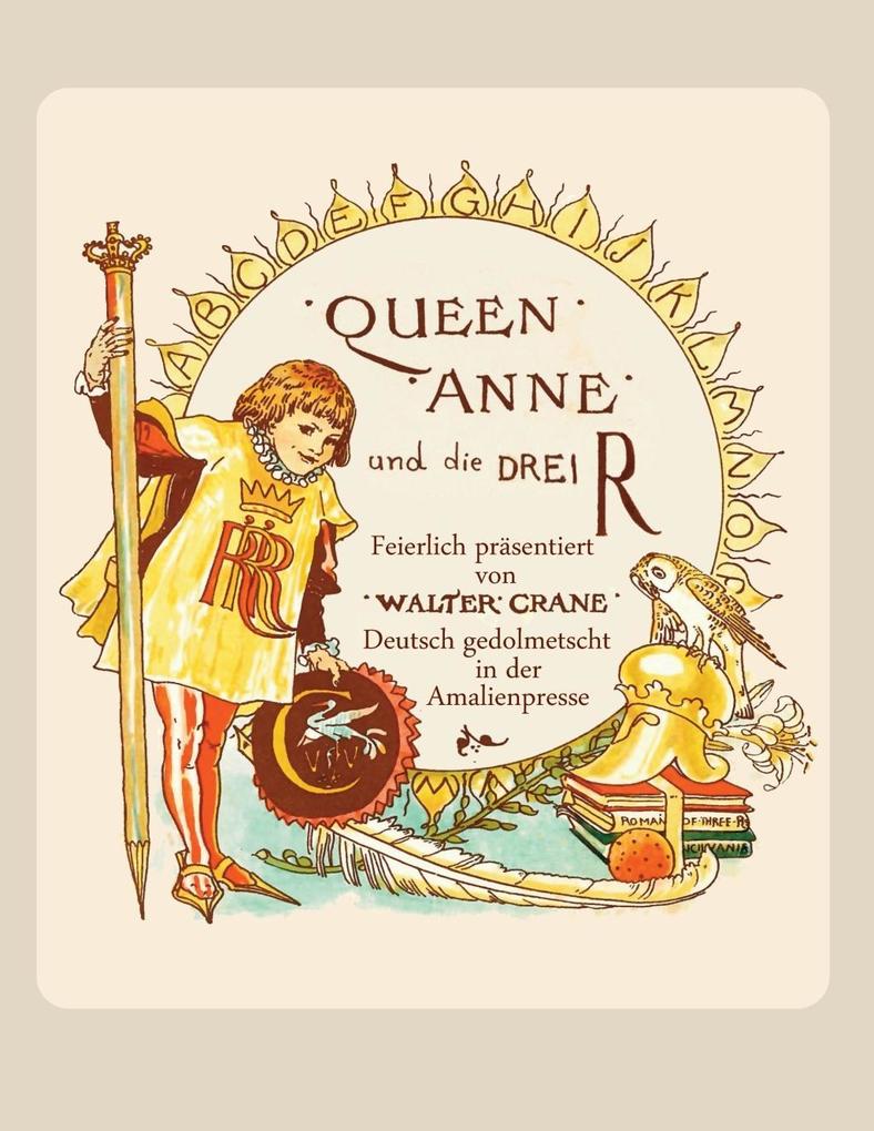 Queen Anne und die Drei R