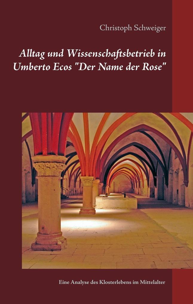 Alltag und Wissenschaftsbetrieb in Umberto Ecos 'Der Name der Rose'