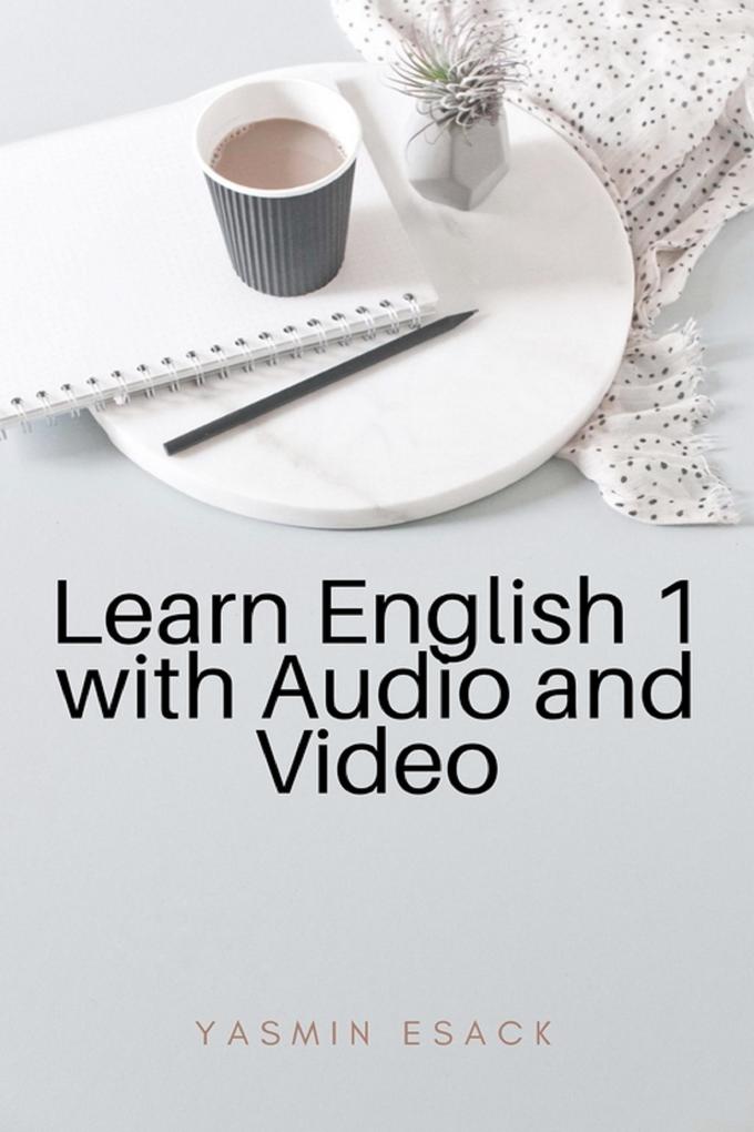 Learn English 1 with Audio and Video