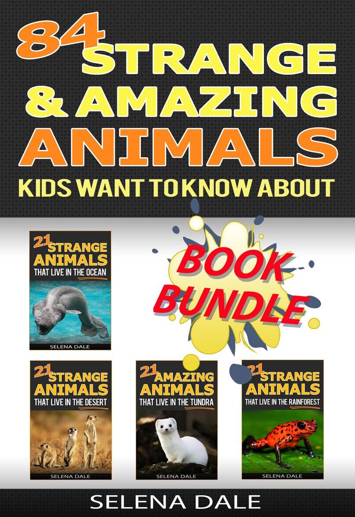 84 Strange And Amazing Animals Kids Want To Know About (Weird & Wonderful Animals)