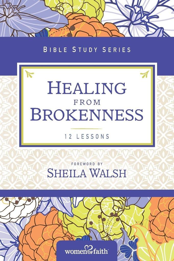 The Healing from Brokenness