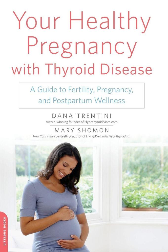 Your Healthy Pregnancy with Thyroid Disease