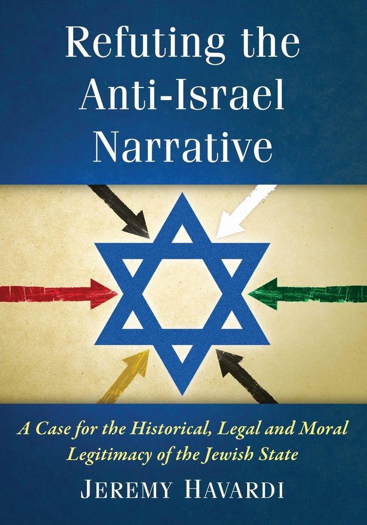 Refuting the Anti-Israel Narrative