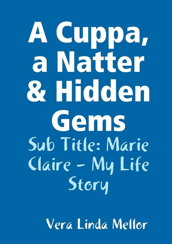 A Cuppa a Natter & Hidden Gems