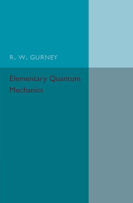 Elementary Quantum Mechanics