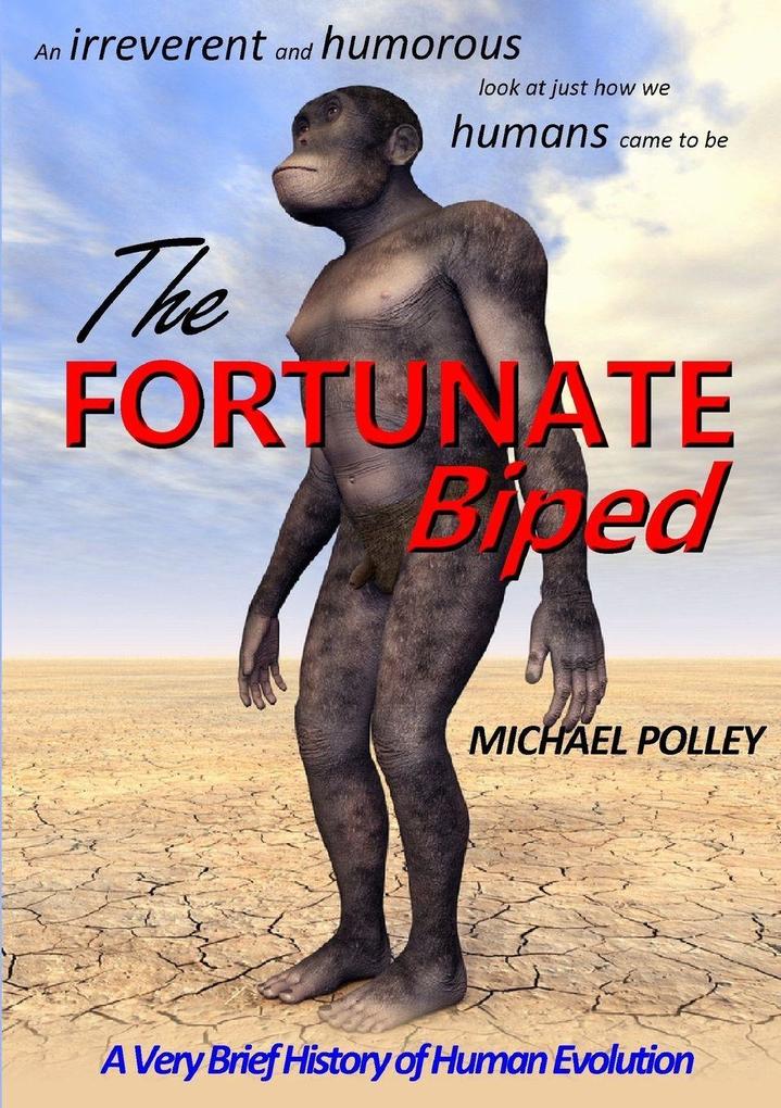 The Fortunate Biped