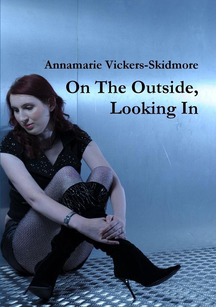 On The Outside Looking In