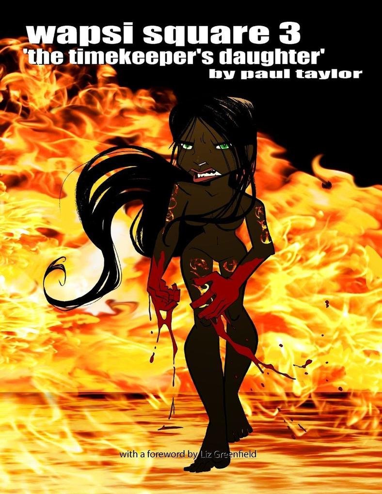Wapsi Square 3 'the Timekeeper's Daughter'