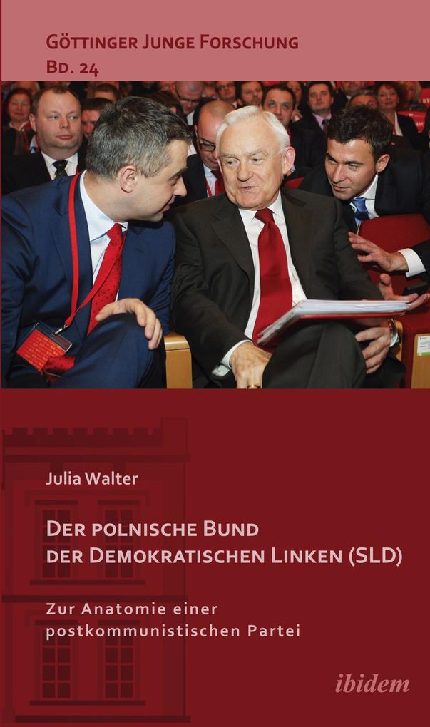 Der polnische Bund der Demokratischen Linken (SLD) - Julia Walter