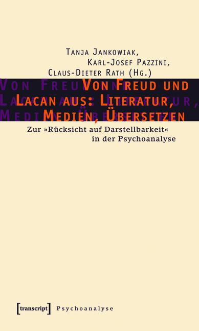 Von Freud und Lacan aus: Literatur Medien Übersetzen