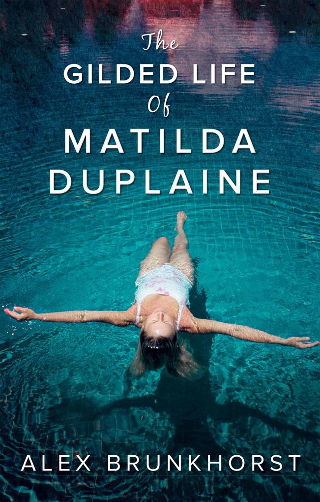 The Gilded Life Of Matilda Duplaine