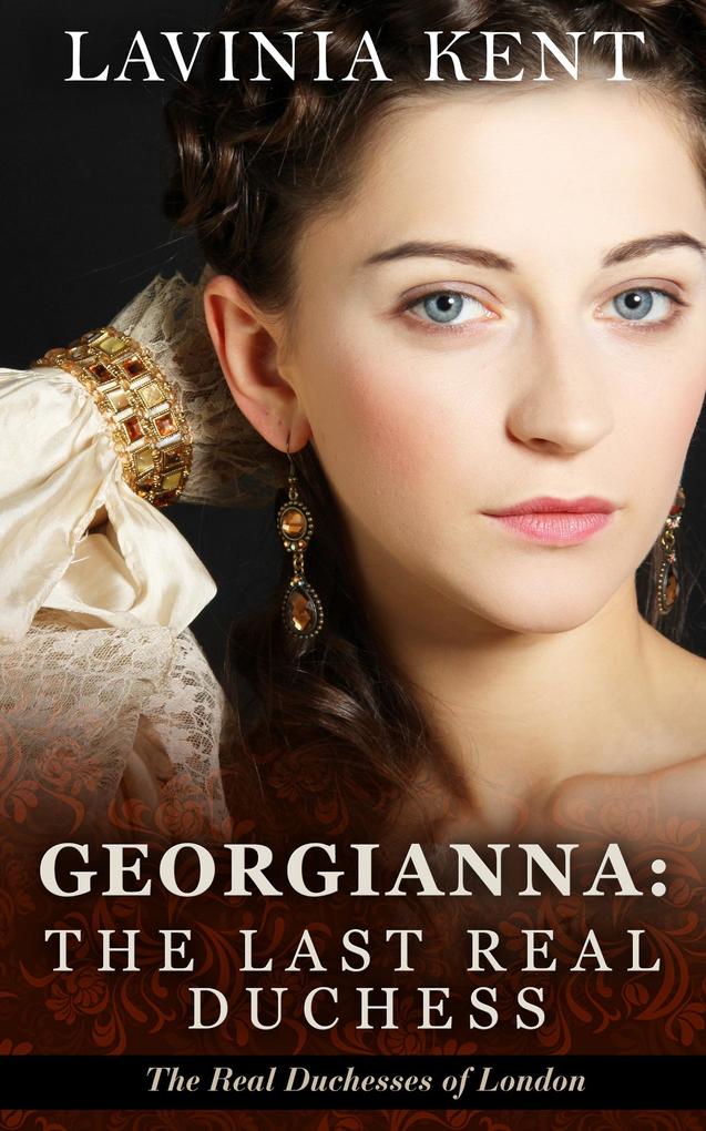 Georgiana The Last Read Duchess (The Real Duchesses of London)