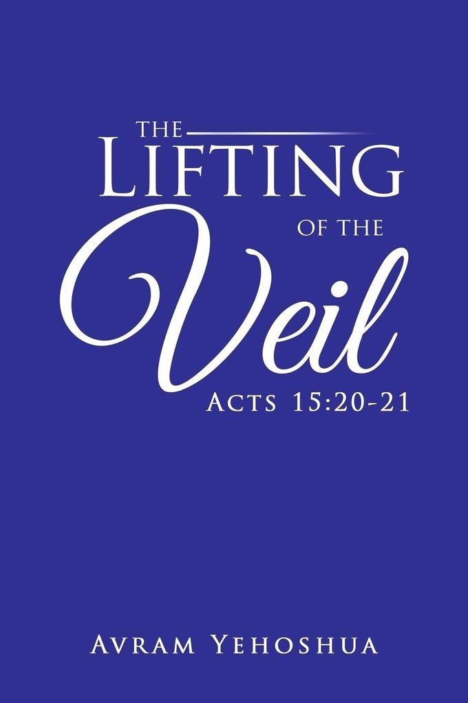 The Lifting of the Veil