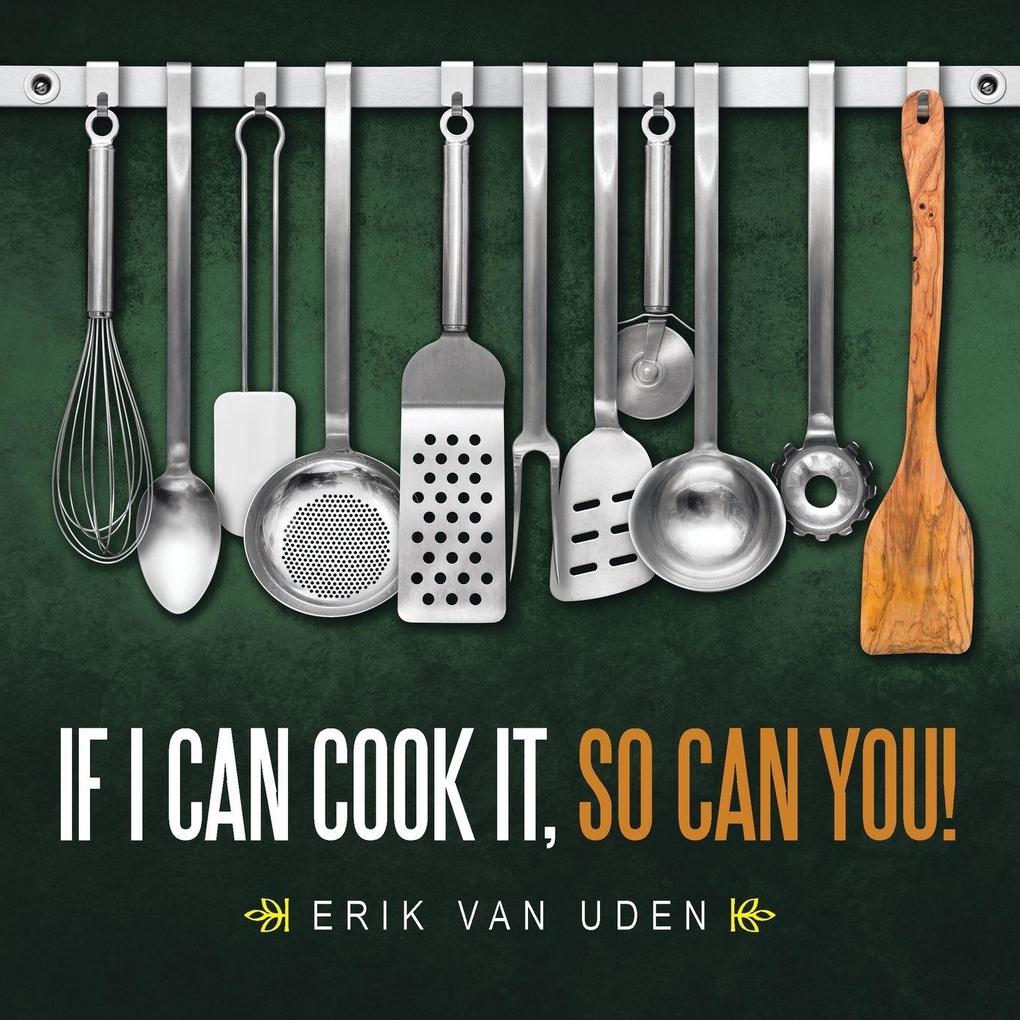 If I can cook it so can you!