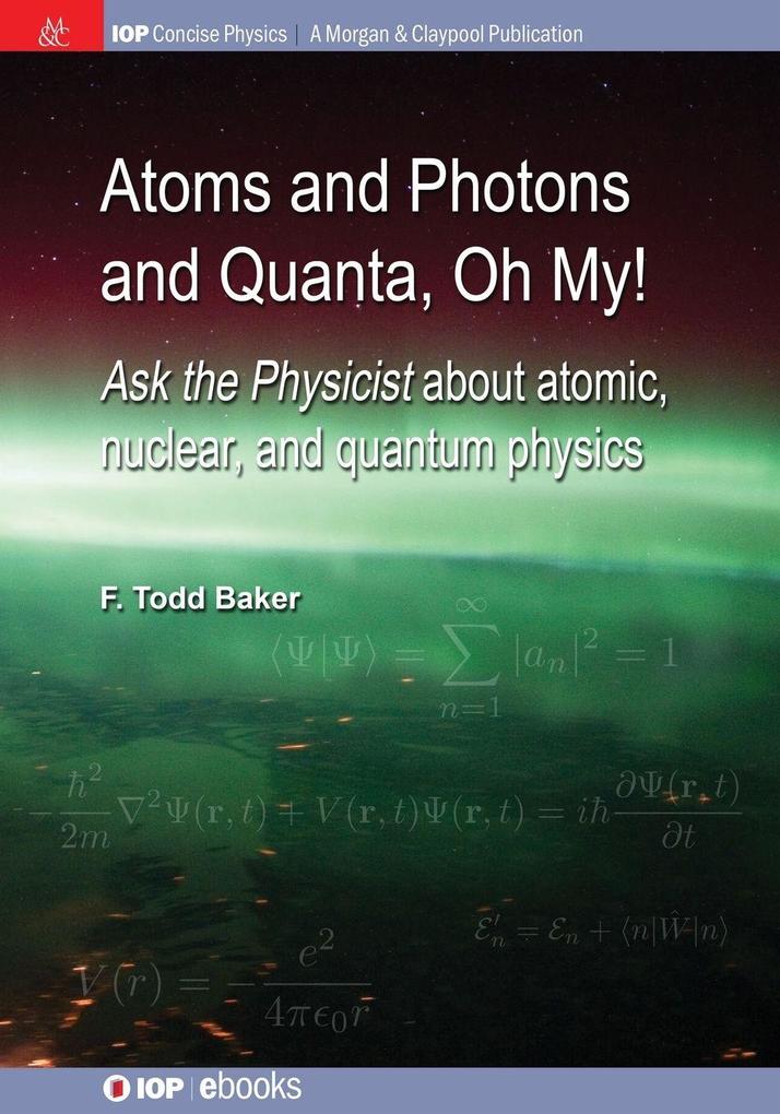 Atoms and Photons and Quanta Oh My!