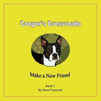 Cooper‘s Crossroads: Make a New Friend